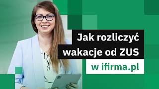 Jak rozliczyć wakacje składkowe? Obsługa wakacji od ZUS w systemie IFIRMA thumbnail